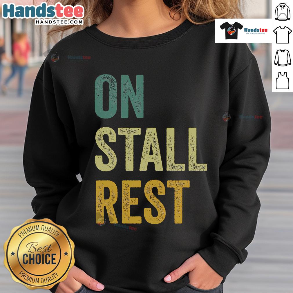 Cozy Nice On Stall Rest Horse Sweatshirt featuring equestrian design, perfect for horse lovers and casual wear.
