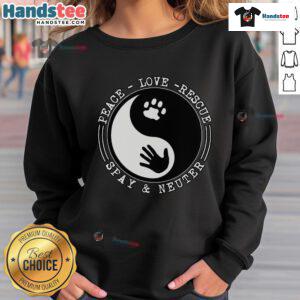 Cozy 'Peace Love Rescue' sweatshirt promoting spaying and neutering for pet adoption and animal welfare.