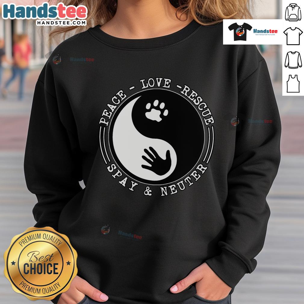 Cozy 'Peace Love Rescue' sweatshirt promoting spaying and neutering for pet adoption and animal welfare.