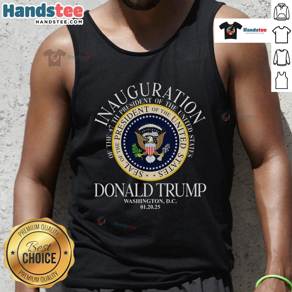 Nice Seal 47th President Inauguration Day Donald Trump 2025 tank top featuring bold graphic design and patriotic colors.