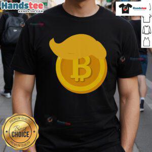 Funny T-shirt featuring Trump with iconic hair, promoting Bitcoin and cryptocurrency, perfect for fans of President 45 and 47.