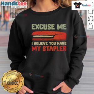 Cozy Official Excuse Me I Believe You Have My Stapler Sweatshirt in a stylish design, perfect for casual wear.