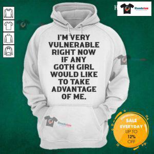 Young person wearing a 'Top I'm Very Vulnerable Right Now' hoodie, appealing to goth girls for connection and support.