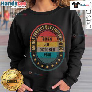 Funny Born In October 1988 sweatshirt with 'I Am Not Perfect But Limited Edition' text, perfect for vintage style lovers.