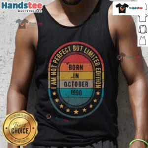 Funny Born In October 1990 limited edition vintage tank top design featuring playful text and retro graphics.