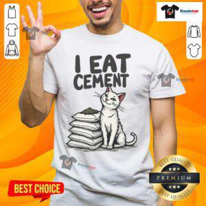 Funny I Eat Cement Meme Cat T-Shirt featuring a playful cat graphic and catchy text, perfect for cat lovers and meme fans.