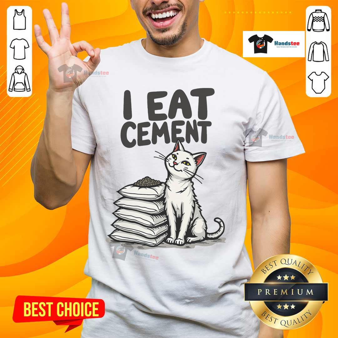 Funny I Eat Cement Meme Cat T-Shirt featuring a playful cat graphic and catchy text, perfect for cat lovers and meme fans.