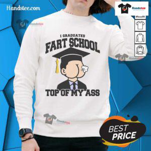Funny I Graduated Fart School sweatshirt with humorous text, perfect for graduates with a sense of humor.