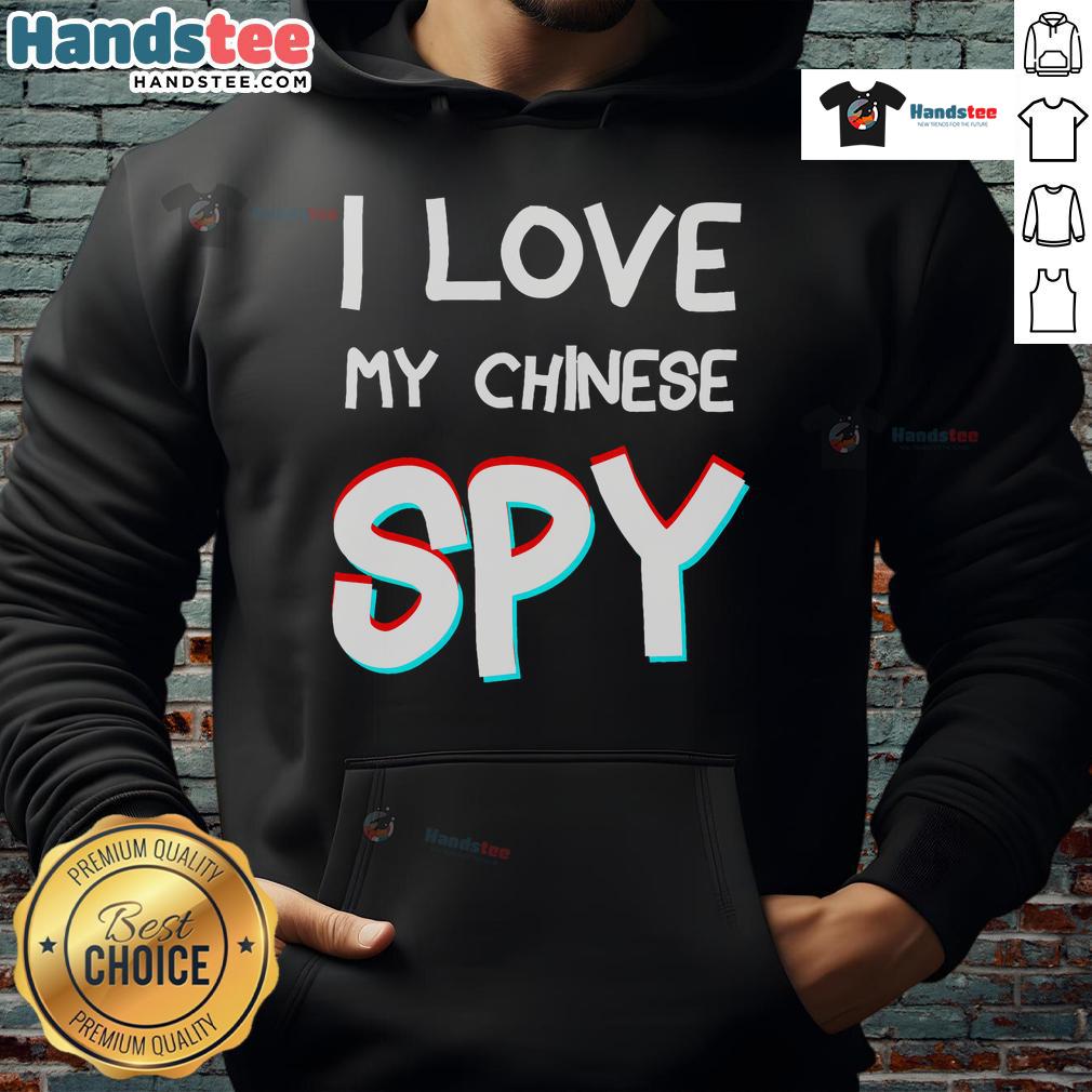 Funny 'I Love My Chinese Spy' hoodie with anaglyph 3D effect, perfect for humorous fashion lovers.