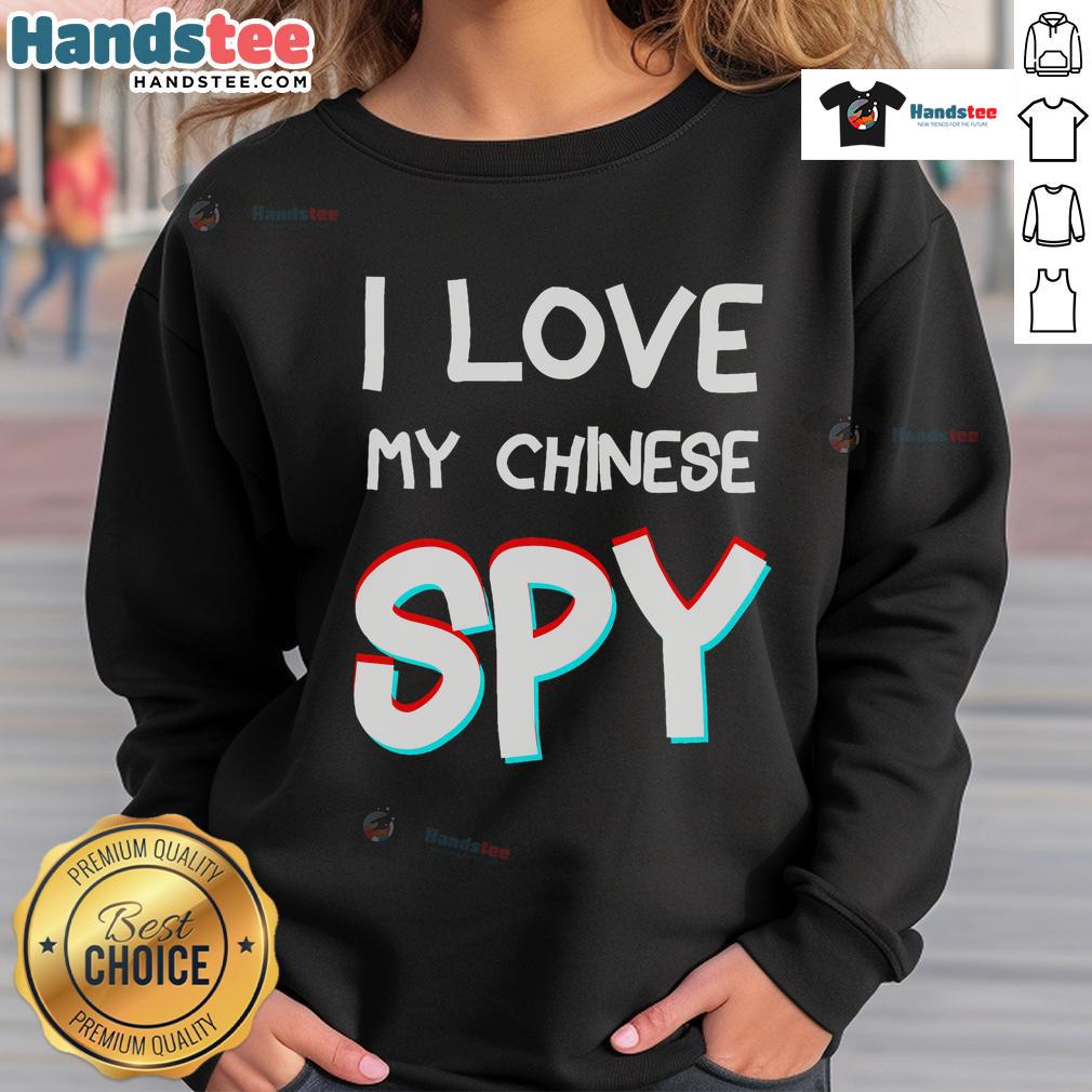 Funny 'I Love My Chinese Spy' sweatshirt with 3D anaglyph effect, perfect for quirky fashion enthusiasts.