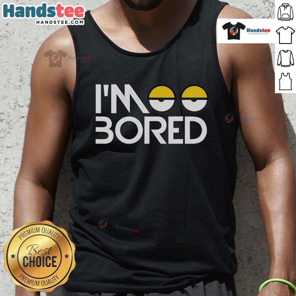 Alt Text: Funny I'm So Bored tank top with bold letters, perfect for casual wear and expressing humor in style.