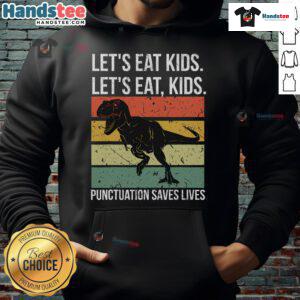 Funny 'Let's Eat Kids' T-Rex hoodie highlighting the importance of punctuation and grammar with a humorous twist.