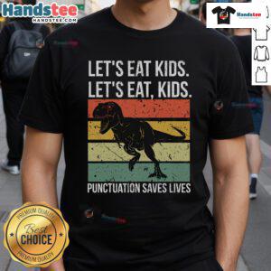 Funny T-Rex t-shirt with 'Let's Eat Kids' slogan highlighting the importance of punctuation for grammar.