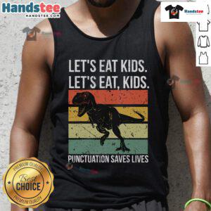 Funny 'Let's Eat Kids' T-Rex tank top highlighting the importance of punctuation for grammar enthusiasts.