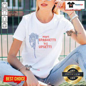 Funny 'More Spaghetti Less Upsetti' Italian pasta humor ladies tee design featuring playful typography and pasta graphics.