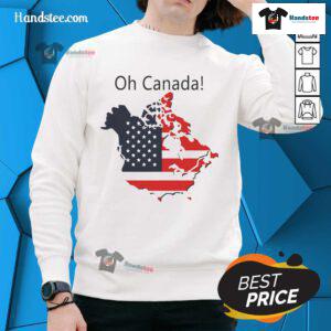 Alt Text: Humorous Oh Canada sweatshirt featuring a map of Canada as the USA's 51st state, highlighting Trump and Americas.