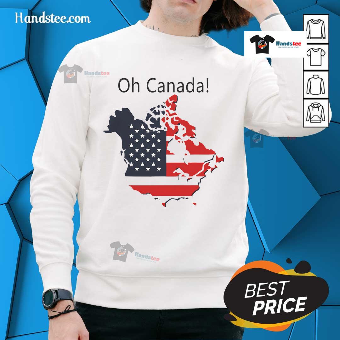Alt Text: Humorous Oh Canada sweatshirt featuring a map of Canada as the USA's 51st state, highlighting Trump and Americas.