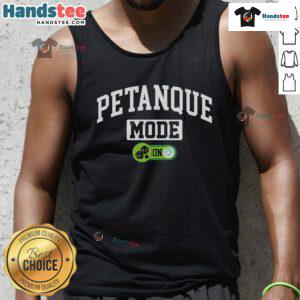 Funny Petanque player in a tank top, showcasing 'Petanque Mode On' while playing boules on a sunny day.