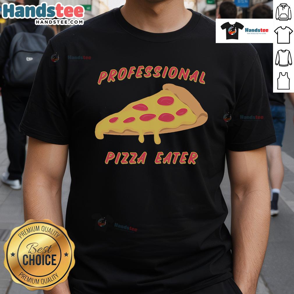 Funny Professional Pizza Eater T-Shirt design featuring a humorous pizza graphic and playful typography.