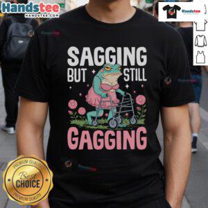Funny sagging but still gagging frog meme t-shirt featuring a vibrant frog design for humor lovers.