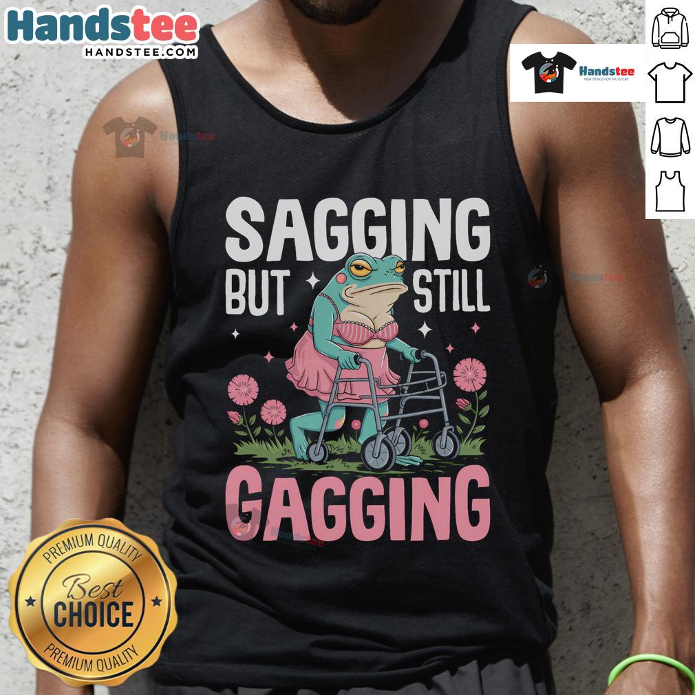 Funny sagging but still gagging frog meme tank top featuring a humorous cartoon frog design for quirky fashion lovers.