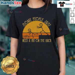 Funny vintage sunset tee for ladies with sarcastic quote: 'Some people just need a pat on the back'.