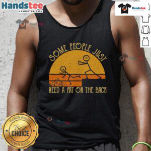 Funny vintage sunset tank top with sarcastic phrase 'Some People Just Need A Pat On The Back' for humor lovers.