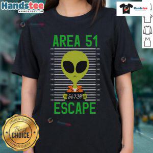 Funny Storm Area 51 alien mugshot escape graphic on a ladies tee, perfect for UFO enthusiasts and humor lovers.