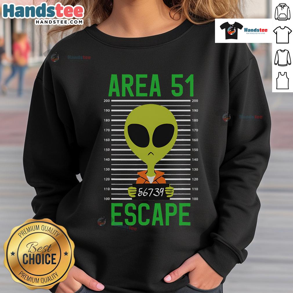 Funny Storm Area 51 alien mugshot escape sweatshirt featuring a quirky alien design, perfect for humor lovers.