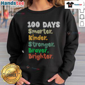 Good 100 Days of School Smarter sweatshirt featuring colorful graphics celebrating the 100th day of school.
