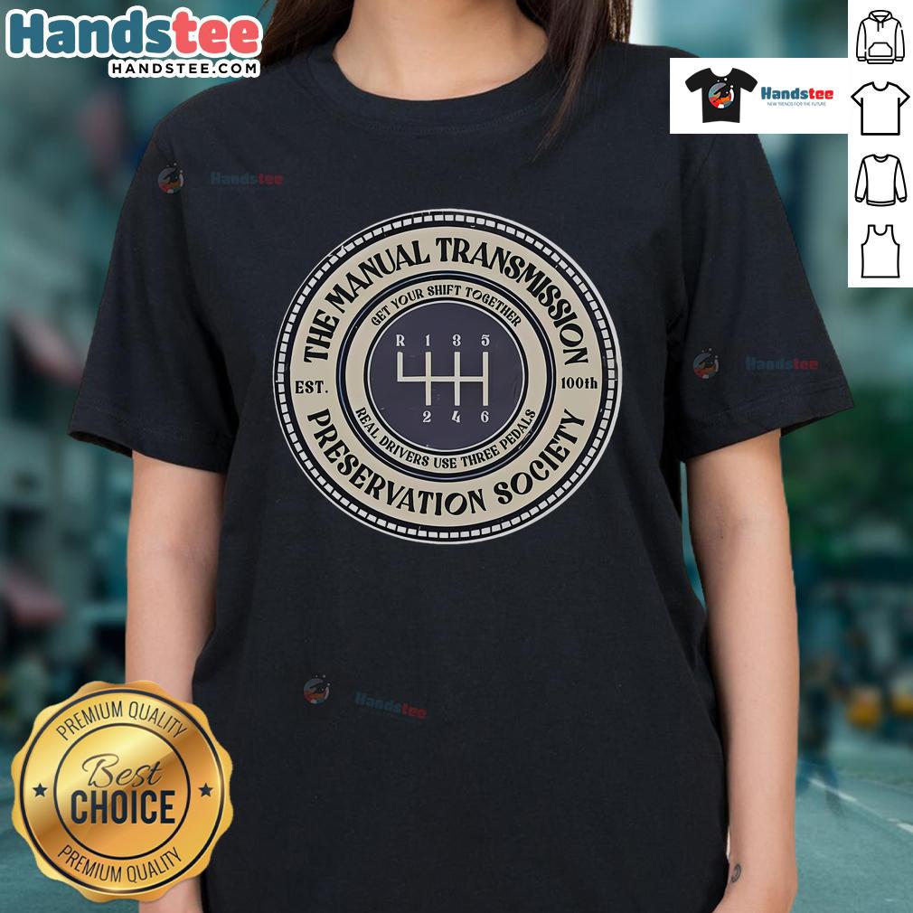 Good 6 Speed Manual Transmission Preservation Society Ladies Tee in stylish design, perfect for car enthusiasts and collectors.