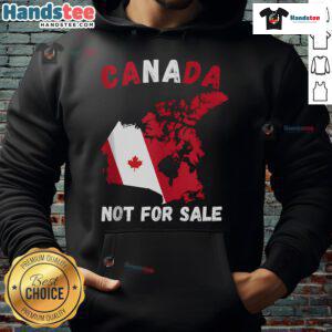 Alt Text: Good Canada Not For Sale hoodie featuring a Canada and USA map design, perfect for proud Canadians.