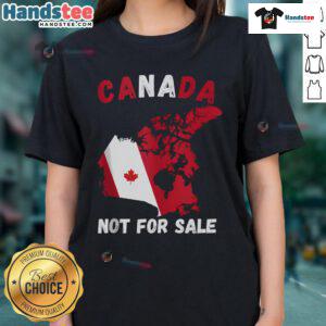 Good Canada Not For Sale tee featuring a stylish Canada and USA map design for ladies' fashion enthusiasts.