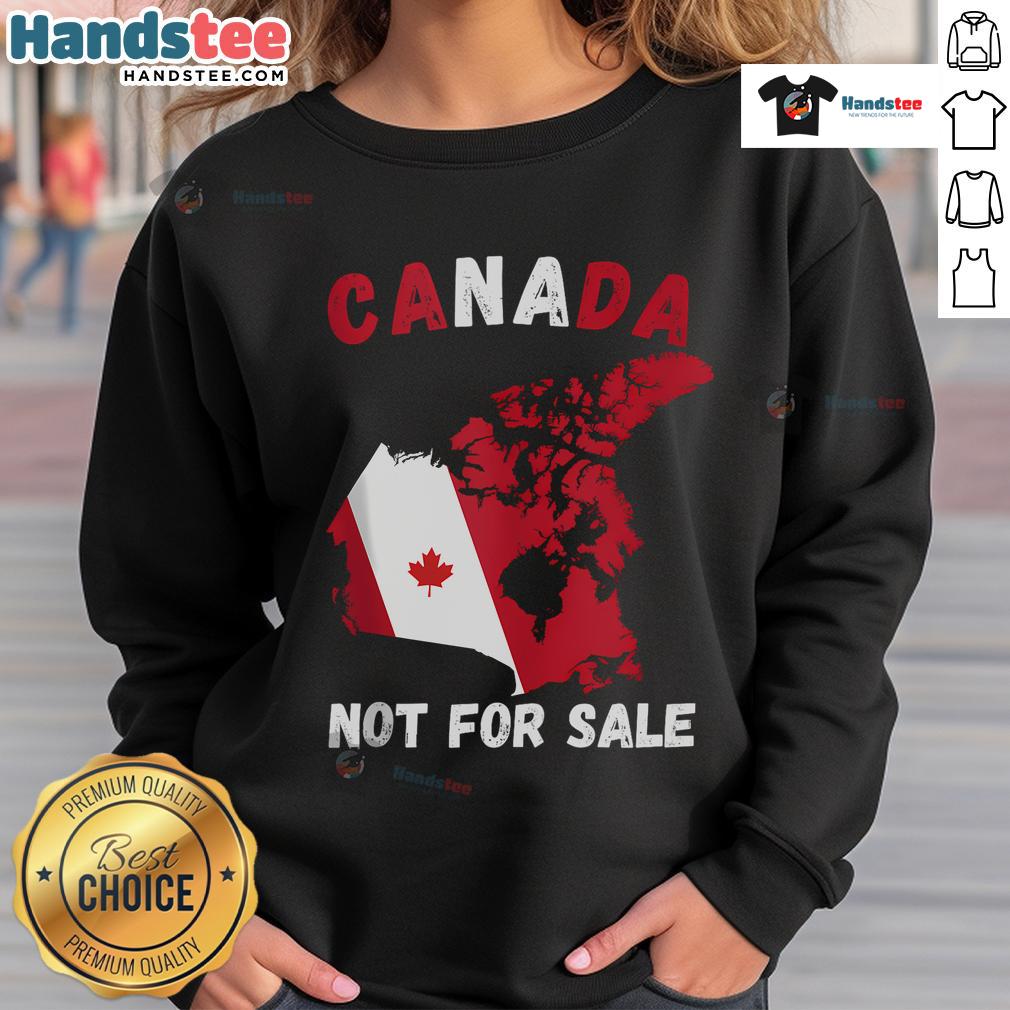 Good Canada Not For Sale sweatshirt featuring a stylish Canada and USA map design, perfect for proud Canadians.