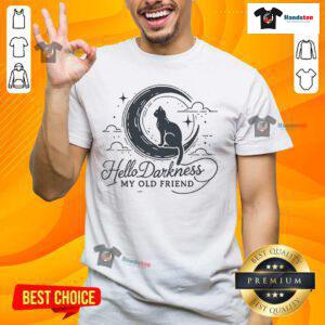 Good Hello Darkness My Old Friend Crescent Moon Cat T-Shirt featuring a whimsical cat design and crescent moon graphics.