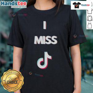 Good I Miss TikTok 2025 Ladies Tee featuring a fun graphic design, perfect for TikTok enthusiasts and casual wear.