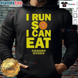 Person wearing a 'Good I Run So I Can Eat Waffle House' hoodie, showcasing a fun fitness and food lifestyle.