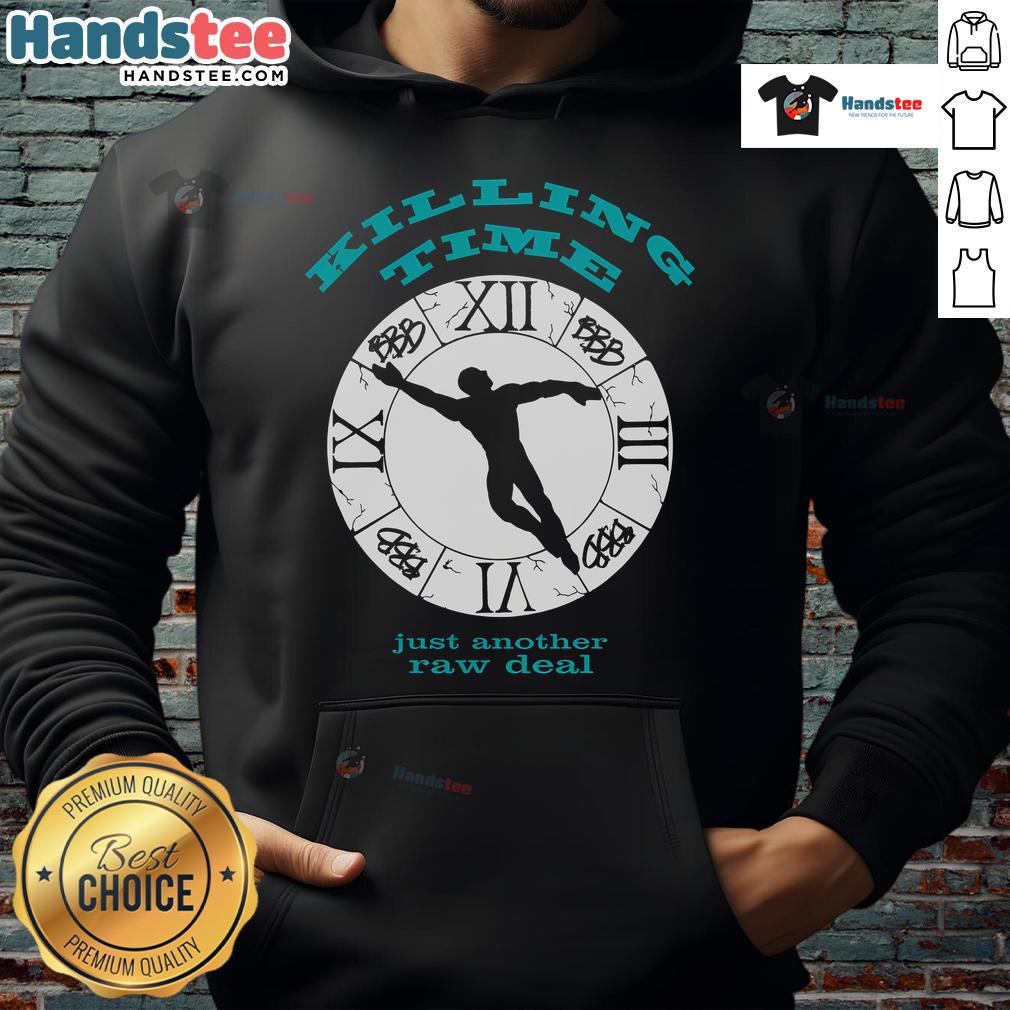 Good Killing Time Just Another Raw Deal Hoodie in stylish black, perfect for casual wear and street fashion lovers.