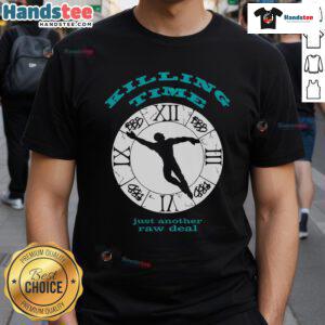 Alt Text: Good Killing Time Just Another Raw Deal T-Shirt featuring a bold graphic design in vibrant colors, perfect for casual wear.