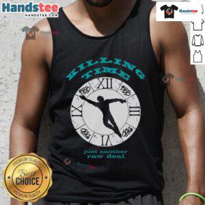 Model wearing 'Good Killing Time Just Another Raw Deal' tank top, showcasing trendy design and casual style for summer outfits.