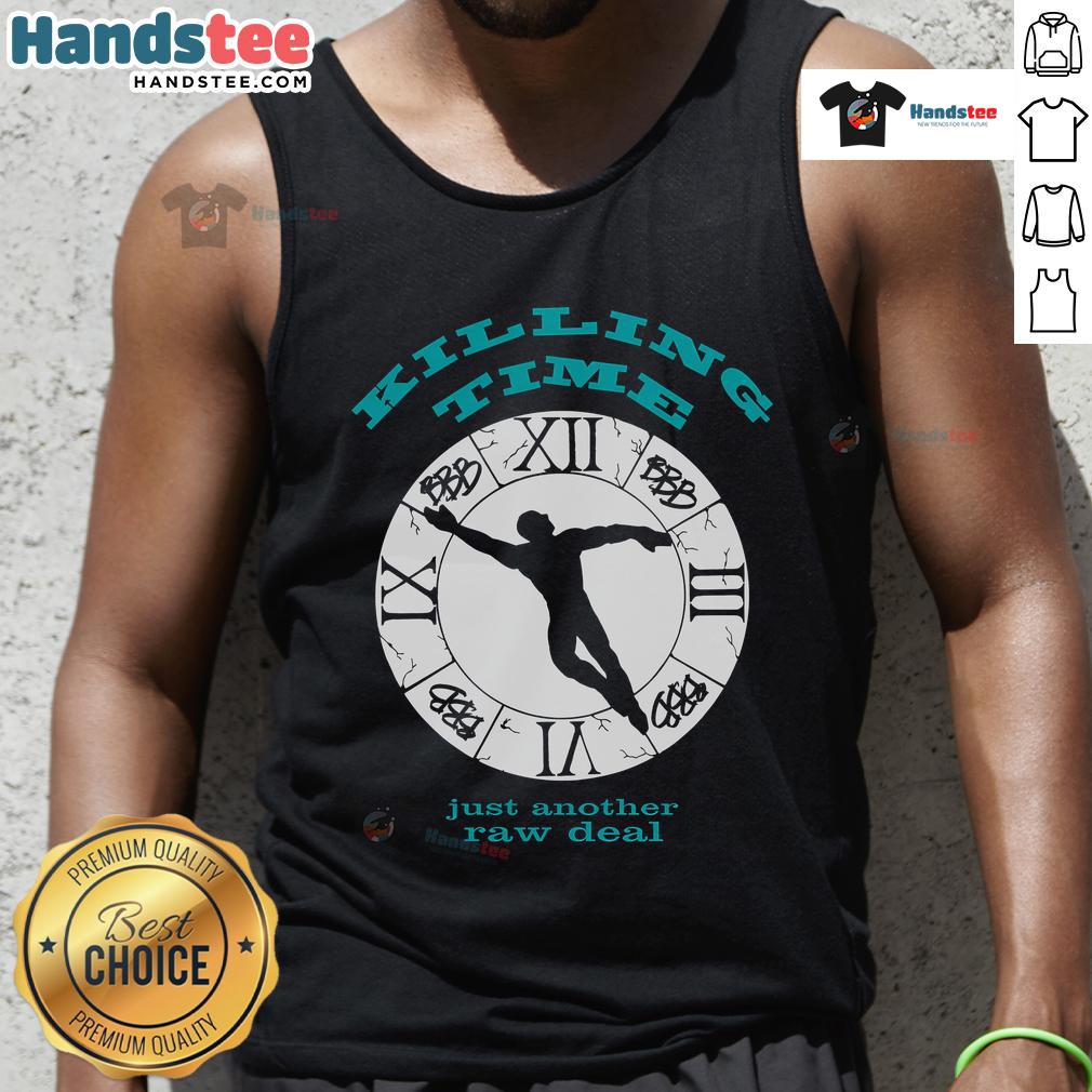 Model wearing 'Good Killing Time Just Another Raw Deal' tank top, showcasing trendy design and casual style for summer outfits.