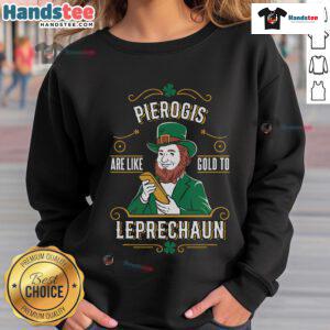 Funny St. Patrick's Day leprechaun sweatshirt for pierogi lovers, featuring a playful design perfect for festive celebrations.