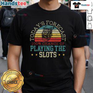 Vintage sunset t-shirt featuring 'Good Today's Forecast 100% Chance of Playing the Slot Machine' design.
