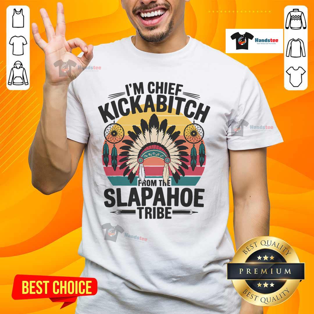 Alt Text: Good Vintage I'M Chief Kickabitch From The Slapahoe T-Shirt design featuring bold graphics and retro style.