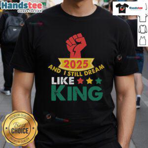 Alt Text: Hot 2025 King Martin Luther King Jr. Day T-Shirt featuring inspiring dream message and vibrant design.
