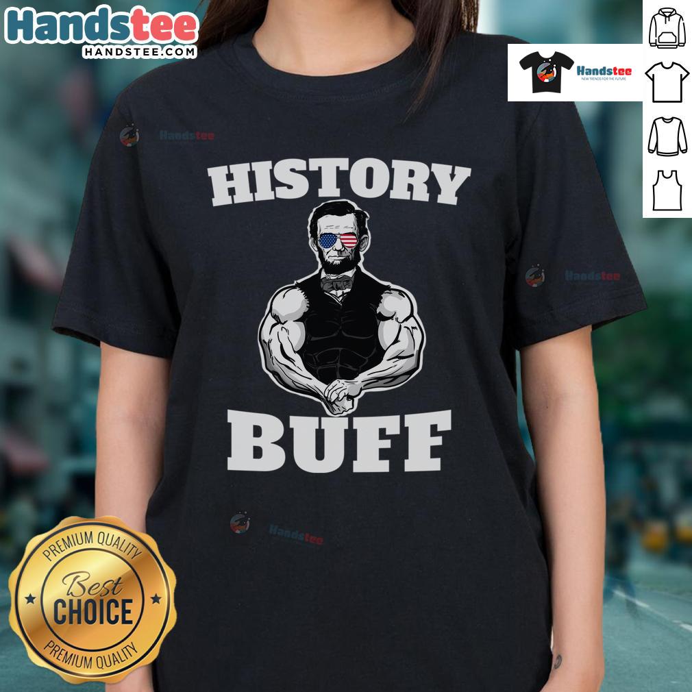 Hot Abraham Lincoln history buff ladies tee featuring a stylish design celebrating America's 16th president.