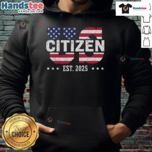 Hot US Citizenship 2025 hoodie featuring bold design for new American citizens, celebrating pride and identity.