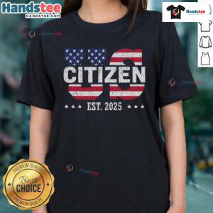 Hot USA Citizenship 2025 tee for women, celebrating American pride with stylish design and vibrant colors.