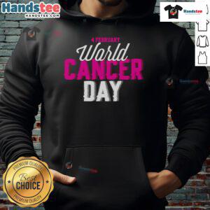 Stylish Hot World Cancer Day hoodie, perfect for raising awareness on February 4th. Support the cause in comfort!