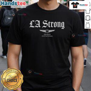 Nice Genesis Invitational La Strong T-Shirt featuring a stylish design perfect for golf enthusiasts and fans.